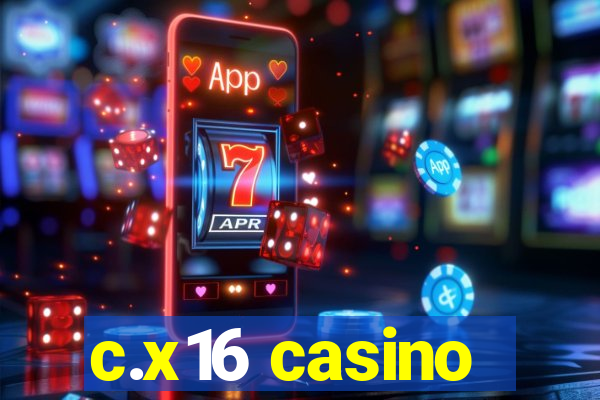 c.x16 casino